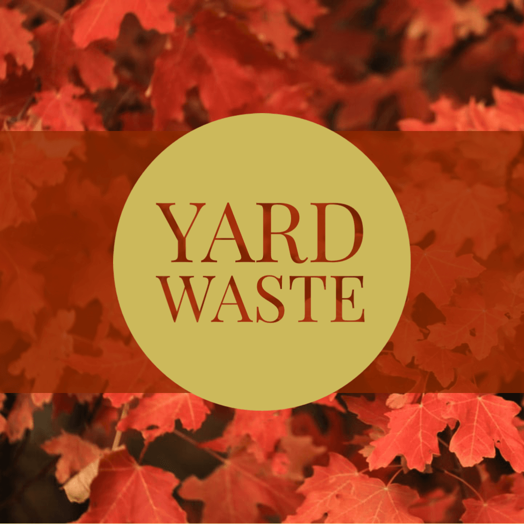 Yard waste